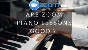 Are Zoom piano lessons good?
